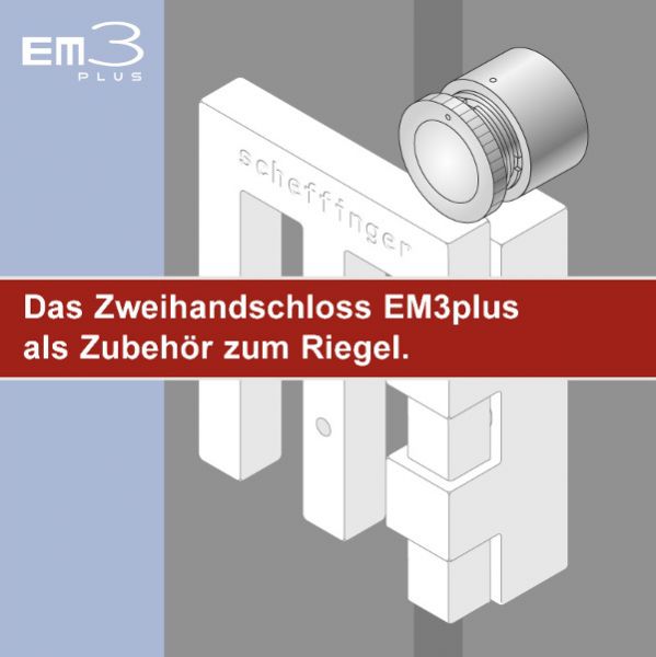 ► Scheffinger EM3plus Zweihandschloss effiziente Zusatzabsicherung für den EM3 Riegel